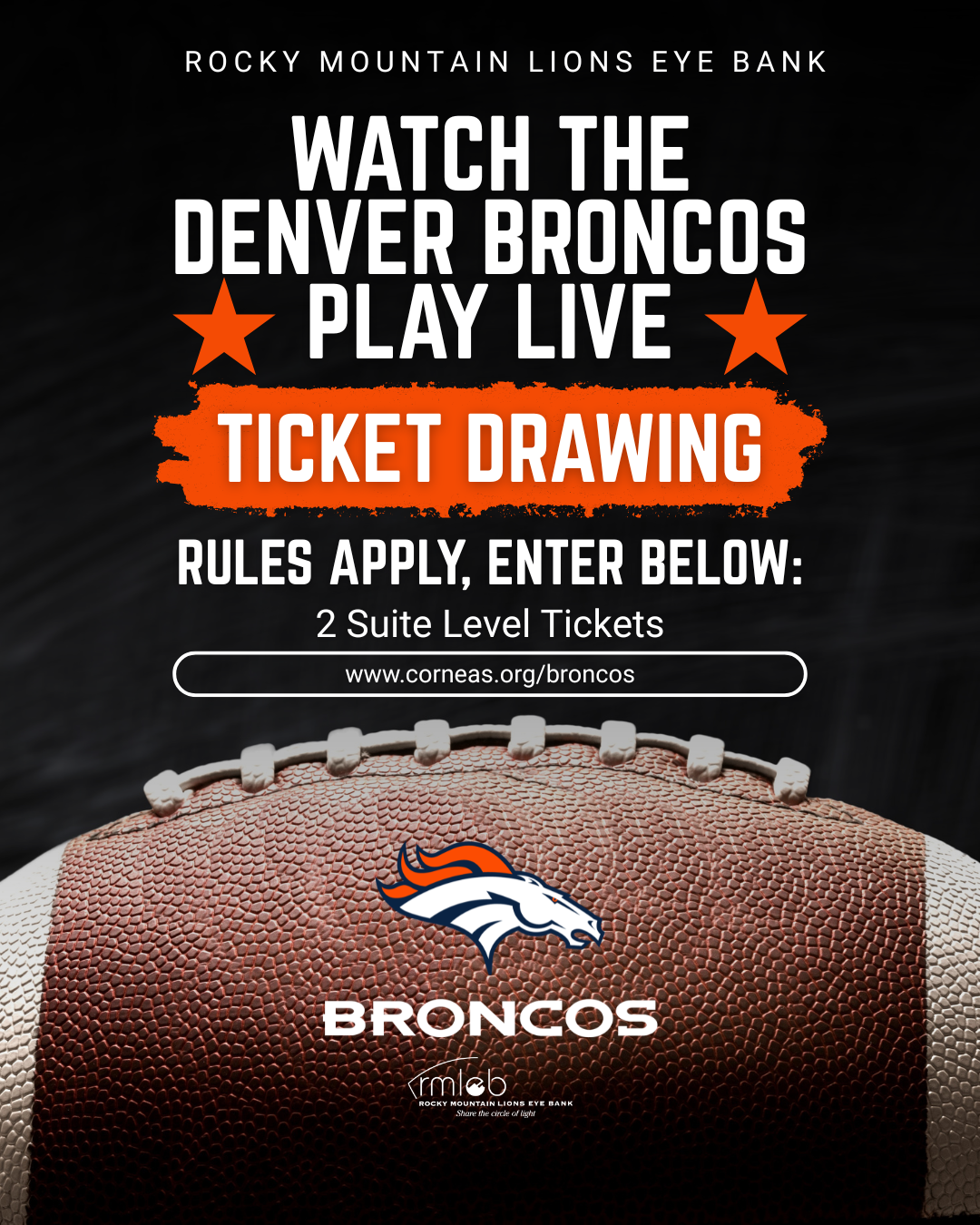 watch the denver broncos play live denver broncos logo rocky mountain lions eye bank logo rules apply. enter below. suite level tickets