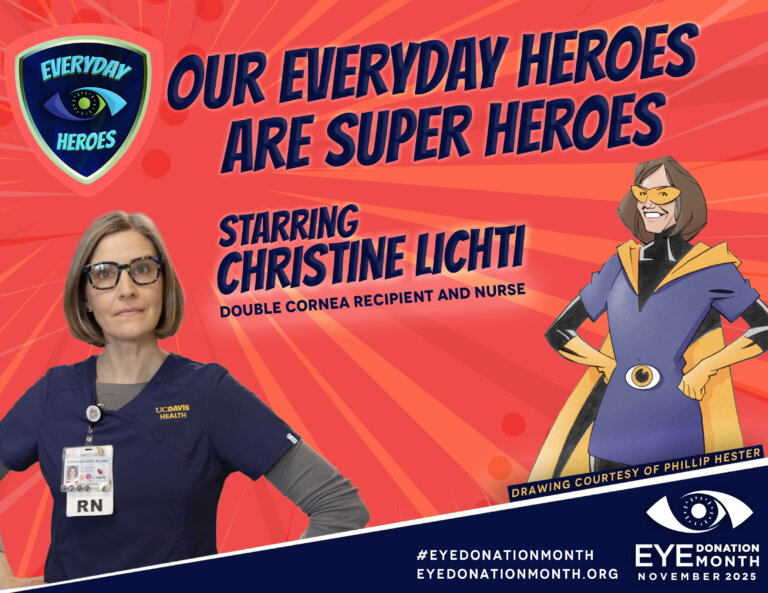 everyday heroes eye donation month starring Christine Lichti, double cornea recipient and nurse November 2025
