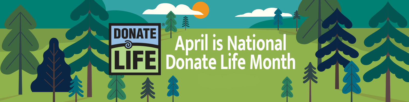 April is National Donate Life Month, leave a legacy, graphic of evergreen trees in forest