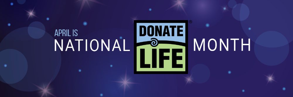 April is national donate life month graphic with donate life logo with stars and circles on a sky background